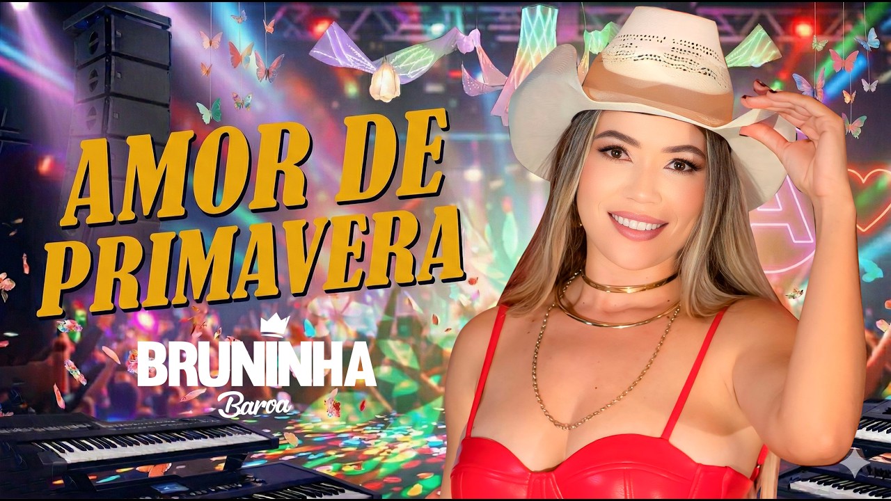 AMOR DE PRIMAVERA - BRUNINHA 2026