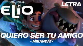 Canción Oficial de Elio de Disney • Pixar (Quiero Ser Tu Amigo - Miranda!) // LETRA