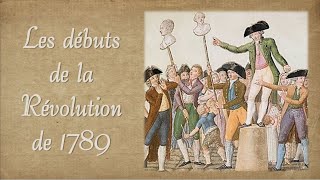 🔥Comprendre les débuts de la Révolution française 1789 🔥