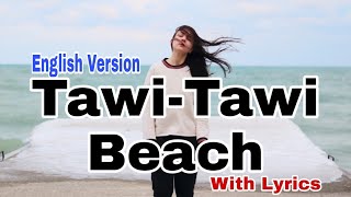 Tawi-Tawi Beach English Version With Lyrics Tawi Tawi Beach Ph