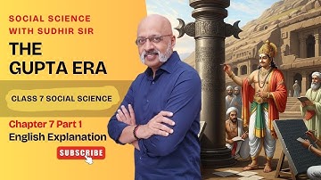 The Gupta Era (Part One) (Explained in English) Class 7 Social Science Chapter 7 #kvs #nvs