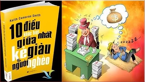 10 Điều Khác Biệt Nhất Giữa Kẻ Giàu Và Người Nghèo