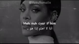 Rihanna   work ft Drake مترجمه بالعربيه