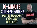 10 Minute Squeeze Page Tutorial -  Get Massive Opt-in Rates With No FREEBIES