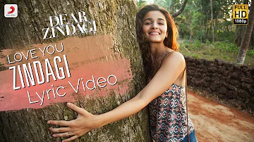 Love You Zindagi - Official Lyric Video | Gauri S | Alia | Shah Rukh | Amit | Kausar M | Jasleen R