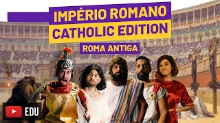 Império Romano | Catholic Edition | Roma Antiga #08