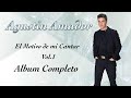 Agustin Amador - El Motivo de mi Cantar - Vol.1 ( Album Completo )