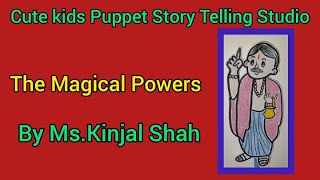 The Magical Powers-Cute Kids Puppet Story Telling Studio
