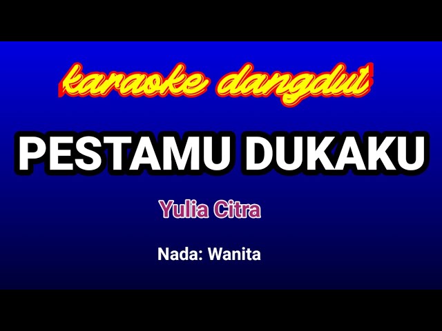 Pestamu Dukaku Karaoke-Yulia Citra class=