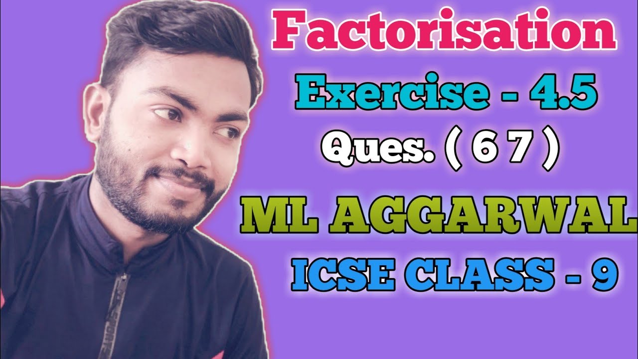 Factorisation Factorisation class 9 ICSE ML Aggarwal Class 9 ICSE