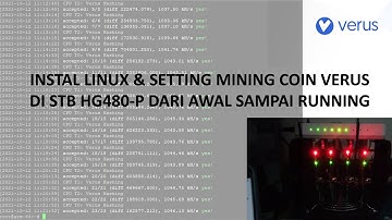 Cara Mining Coin Verus di STB HG680P (Install Linux & Setting Script Mining)