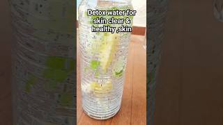 Detox water for clear skin,& healthy skin detoxwater shortsfeed trendingshorts shortsvideo yt