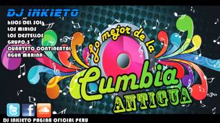 MIX CUMBIAS ANTIGUAS [DJ INKIETO] PERÚ 2013