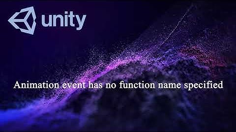 AnimationEvent has no function name specified in Unity Solution | Unity Animation Errors|Programmer