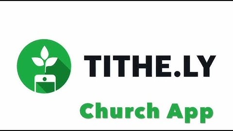 Introducing the Tithe.ly Church App