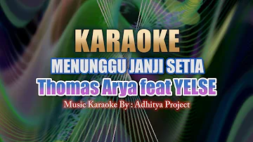 KARAOKE Thomas Arya feat Yelse - "MENUNGGU JANJI SETIA"