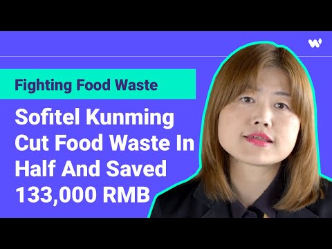 See how Sofitel Kunming cut food waste in half and saved 133,000 RMB