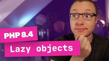 Lazy objects in PHP 8.4