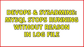 Famous DevOps & SysAdmins: MySQL stops running without reason in log file Net Worth