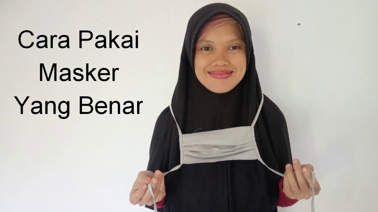 CARA PAKAI MASKER  YANG BENAR  YouTube