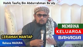 Ceramah Habib Taufiq Bin Abdurrahman Ba'aly Di Jamin MANTAP Tema Membina Rumahtangga #ceramahlucu
