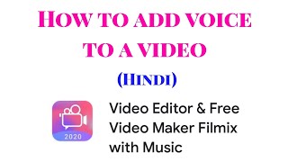 Filmix App How To Add Voice Over To A Video Hindi