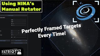 Better Framing In Nina With The Manual Rotator