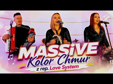 Zespół MASSiVE - Kolor Chmur [z rep. Love System 2026]