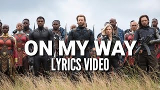 Alan Walker - On My Way ft Sabrina Carpenter & Farruko (Lyrics Video Avengers Infinity War Visual)