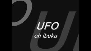 Ufo Oh Ibuku Ska