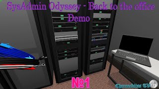 SysAdmin Odyssey - Back to the office Demo ► Знакомимся с игрой #1