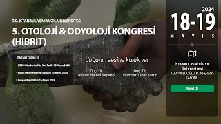 5. OTOLOJİ & ODYOLOJİ KONGRESİ (HİBRİT) - 2. GÜN