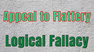 Appeal to Flattery Logical Fallacies Explained by Shepard
