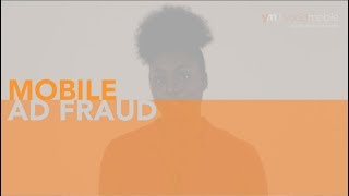 Mobile Ad Fraud: Explained | Yodel Mobile - Mastering Mobile Marketing Series