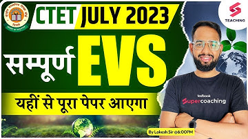CTET July 2023 | EVS |  NCERT Based Complete EVS  notes | CTET 2023 EVS Class | By Lokesh Sir