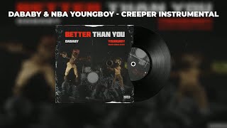 DaBaby \& NBA YoungBoy - Creeper (Instrumental)