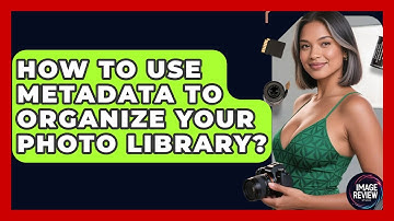 How To Use Metadata To Organize Your Photo Library? - Image Review Studio