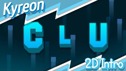 2D Intro °• Clu Graphics •° [ Fantro ] 100% Android