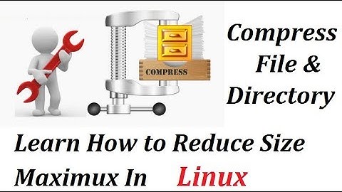 How to Compress Files and Directories