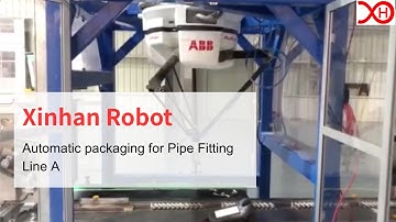 Xinhan Robot | Automatic packaging for Pipe Fitting with 3 robots, Line A