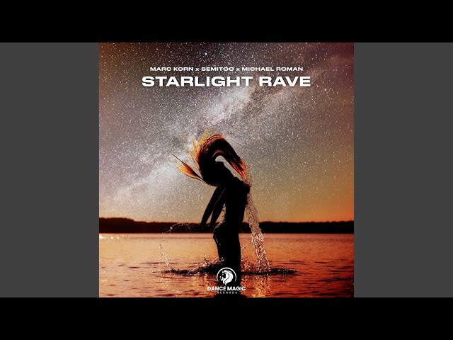 Marc Korn x Semitoo x Michael Roman - Starlight Rave