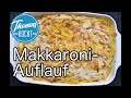 Nudelauflauf mit Schinken und Käse / Makkaroni-Auflauf / Thomas kocht