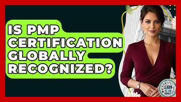 Is PMP Certification Globally Recognized? - Learn As An Adult