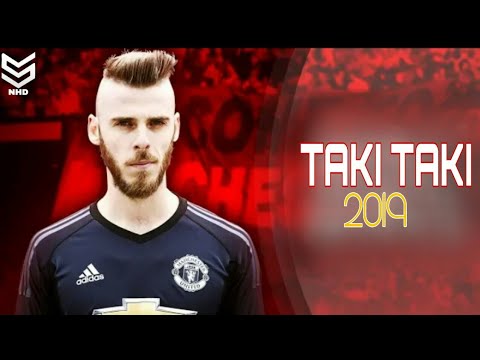 David De Gea ⚫ TAKI TAKI ⚫ 2019