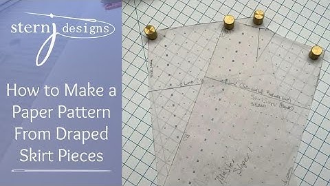 How To Make a Paper Pattern From  Draped Skirt Pieces
