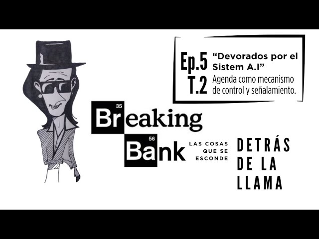Breaking Bank – “Devorados por el Sistem A.I.” – Ep 5, Temporada 2