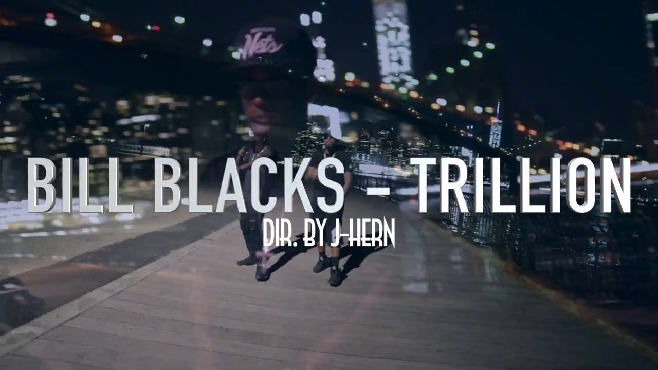 Bill Blacks - Trillion (Intro Video)