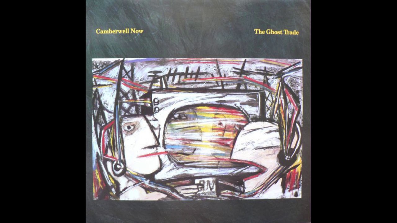 Camberwell Now - The Ghost Trade (Full Album, 1986) - YouTube