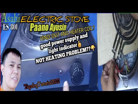 Electric stove repair Asahi ES 801 Good power NOT heating problem TagalogTutorial2022