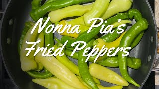 Nonna Pia's Garden Picked Fried Peppers + Surprise Food Pairing! Watch to Find Out!